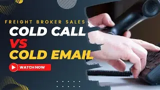 Freight Broker Sales: Cold Calling VS Cold Emails