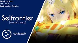 [osu!catch] ASCA - Selfrontier [Kowari's Hard] FC