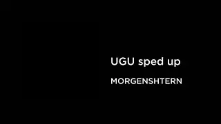 MORGENSHTERN - UGU (sped up)