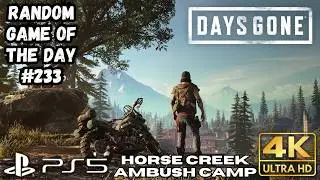 DAYS GONE Gameplay | Horse Creek Ambush Camp | PS5 PS4 Games | 4K HDR | RANDOM GAME OF THE DAY 233
