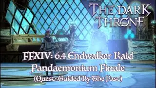 FFXIV: 6.4 Pandaemonium Raid Finale (Quest: Guided by the Past)