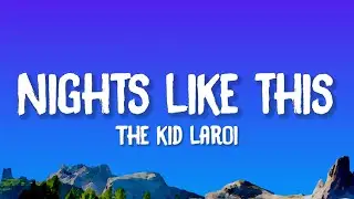 The Kid LAROI - NIGHTS LIKE THIS (PT 2) (Lyrics)