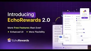 Introducing EchoRewards 2.0: Referral Program in WordPress with new UI and features