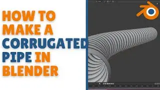 How to make a corrugated pipe in blender