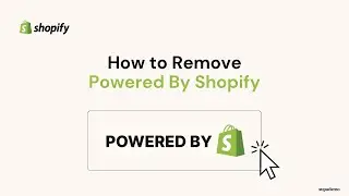 How to Remove 'Powered by Shopify'