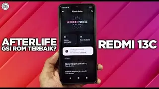 Install Custom Rom AFTERLIFE GSI Redmi 13C - BEST AFTERLIFE ROM GSI FOR REDMI 13C?