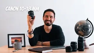 Should You Buy This Lens in 2021? Canon EF-S 10-18mm Review in Spanish