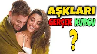 HANDE ERÇEL KEREM BÜRSİN AŞKI KURGU MU GERÇEK Mİ?