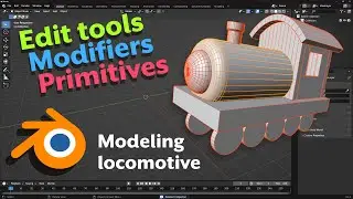 BLENDER - Modéliser une locomotive (basic) (débutant)