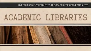 Academic Libraries as Hyperlinked Environments
