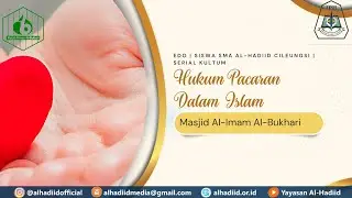 Serial Kultum SMA Al-Hadiid Cileungsi | Edo | Hukum Pacaran Dalam Islam