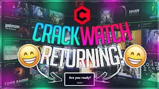 CRACKWATCH IS COMING BACK- THE RETURN OF CRACKWATCH - WHAT HAPPENED TO CRACWATCH?