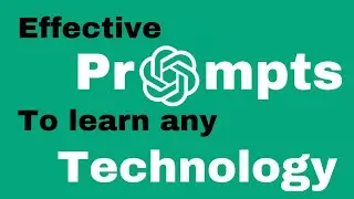 Learn Any Tech with Effective Prompts