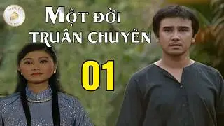 MỘT ĐỜI TRUÂN CHUYÊN TẬP 01 | Phim Tình Cảm Việt Nam | Phim Việt Nam  Hay Mới | Phim Việt Nam 2026