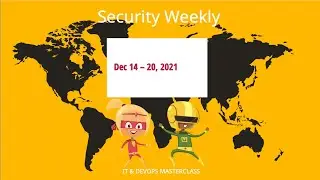 Cyber Security weekly  hacker news December 14 - 20, 2021