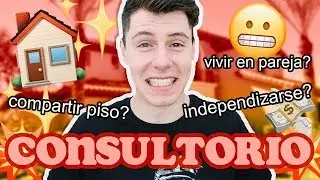 CONSULTORIO SOBRE LA INDEPENDENCIA (VIVIR SOLO)