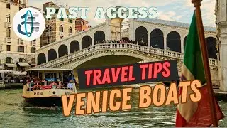 Past Access Travel Tips: Venice Boats
