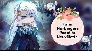 Past Fatui  React to Neuvillette ‖Genshin impact ‖Fontaine ‖AU ‖  (bonus clip at the end)