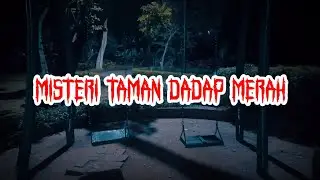 Misteri Taman Dadap Merah