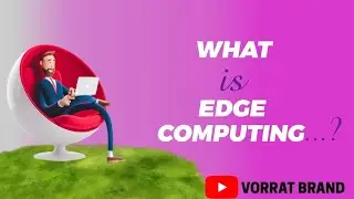 Edge Computing In 7 minutes.