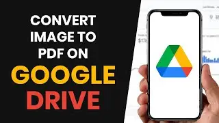 How To EASILY Convert Image to PDF File in Google Drive (FULL GUIDE)
