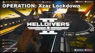 Helldivers 2: Operation: Xzar Lockdown: Automatons - Live  Comms