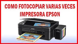 COMO FOTOCOPIAR VARIAS VECES EN UNA IMPRESORA EPSON