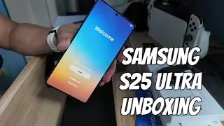 Samsung S25 Ultra Unboxed