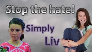 Simply Liv, STOP THE HATE!