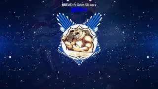 BREAD ft Grim Sickers - RTLF