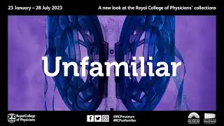 Unfamiliar: a new look at the Royal College of Physicians collections