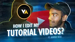 How to Edit YouTube Editing Tutorial Videos?! A Complete Guide | Ft. @ashishtech10