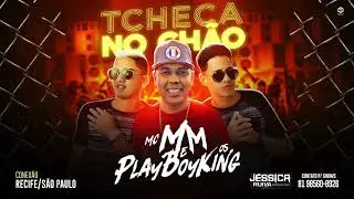 OS PLAYBOYKING E MC MM-TCHECA NO CHAO-MUSICA NOVA  2018