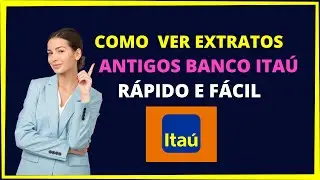 COMO VER EXTRATOS ANTIGOS ITAÚ - Como ver extrato mais de 90 dias Itaú