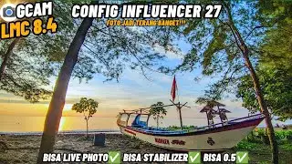 LMC 8.4 CAMERA SETTINGS ANDROID‼️Gcam Lmc 8.4 Config Influencer 27 Bisa 0.5 & Stabilizer, Live Photo