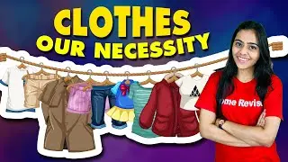 Clothes our Necessity | EVS-1 | Class 5 | Maharashtra Board
