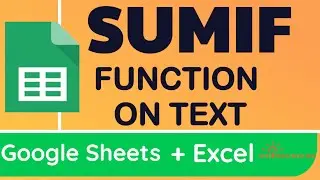 SUM TEXT values in Google Sheets and Excel using SUMIF