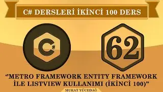 C# Ders 62 Metro Framework Entity Framework ile Listview Kullanımı (ikinci 100)