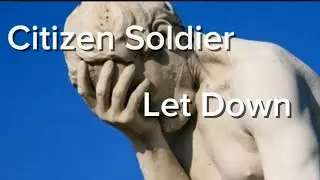 Citizen Soldier-LetDown (lyrics)