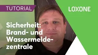 Sicherheit: Brand- und Wassermeldezentrale -  Loxone Config Tutorial | 2020 [HD]