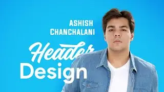 ASHISH CHANCHALANI YouTube Banner Design But in my style | Speedart