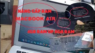 Nâng Ram Macbook Air 2015 4GB Lên 8GB RAM ( UPGRADE RAM MACBOOK AIR 4GB UP 8GB)