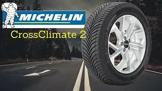 Michelin CrossClimate 2 Review In 2024