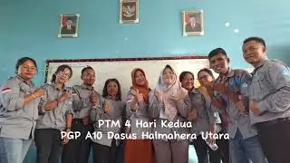 PTM 4 Hari Kedua PGP A10 Dasus Halmahera Utara Maluku Utara