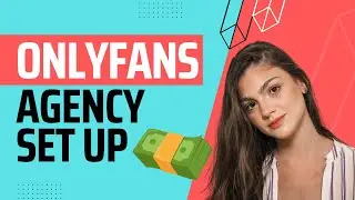 How to set up an OnlyFans Agency