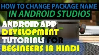 How To Change Package Name In Android Studios In Hindi/Urdu! Android App Development Tutorials