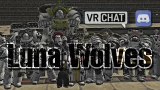 Luna Wolves (28.09.2022) #vrchat #warhammer40k