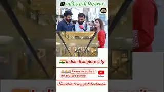 Indian🇮🇳 Banglore city 🇵🇰pakistani amazing reaction