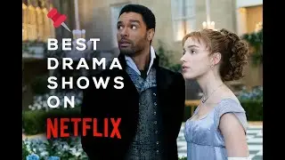 the Best Drama Shows on Netflix (January 2021)