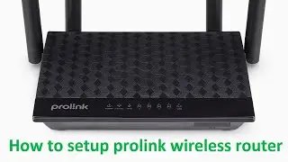 How to setup prolink wireless router